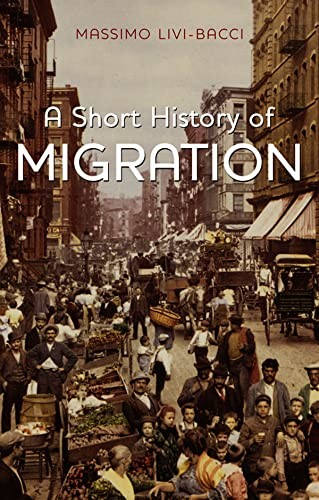 Massimo Livi Bacci: Short History of Migration (2012, Polity Press, Wiley-Interscience, Polity)