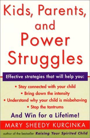 Mary Sheedy Kurcinka: Kids, Parents, and Power Struggles (Paperback, Harper Paperbacks)