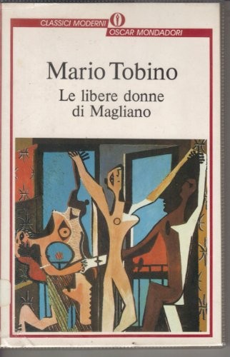 Mario Tobino: Le libere donne di Magliano (Italian language, 1990, A. Mondadori)