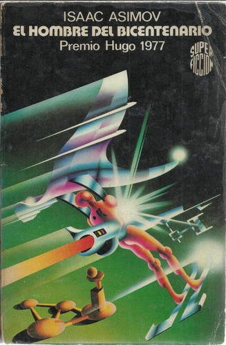 Isaac Asimov: El hombre del bicentenario (Spanish language, 1978, Ediciones Martínez Roca)