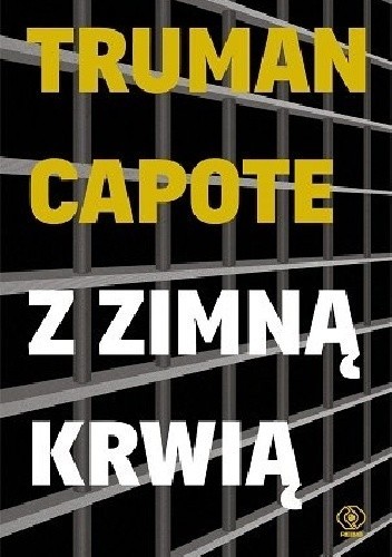 Truman Capote, Avel.lí Artís Gener, Jesús Zulaika Goicoechea: Z zimną krwią (2017, Dom Wydawniczy Rebis)