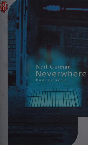 Neil Gaiman, Full Cast, Anthony Head, Benedict Cumberbatch, Christopher Lee, David Harewood, David Schofield, James McAvoy, Natalie Dormer, Sophie Okonedo: Neverwhere (Paperback, French language, 2001, J'ai lu)