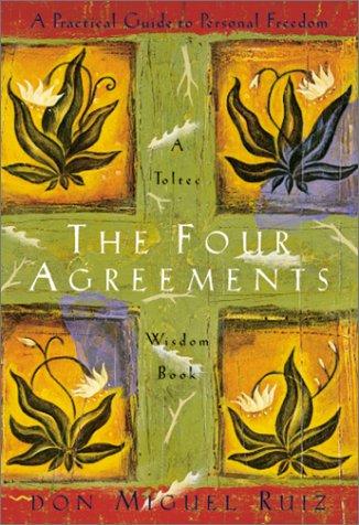 Don Miguel Ruiz, Miguel Ruiz: The Four Agreements (Hardcover, 2001, Amber-Allen Publishing)