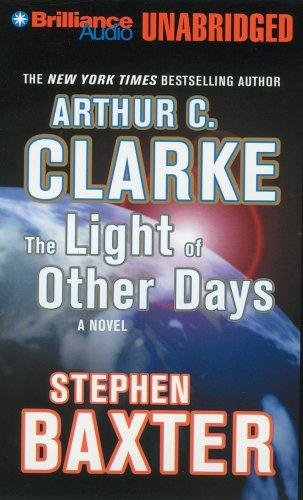 Stephen Baxter, Arthur C. Clarke: Light of Other Days, The (AudiobookFormat, Brilliance Audio on MP3-CD)