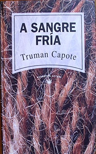 Truman Capote, Fernando Rodriguez: Sangre Fria, A (Paperback, RBA)