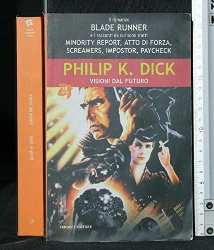 Philip K. Dick: Visioni dal futuro (Italian language, 2006)