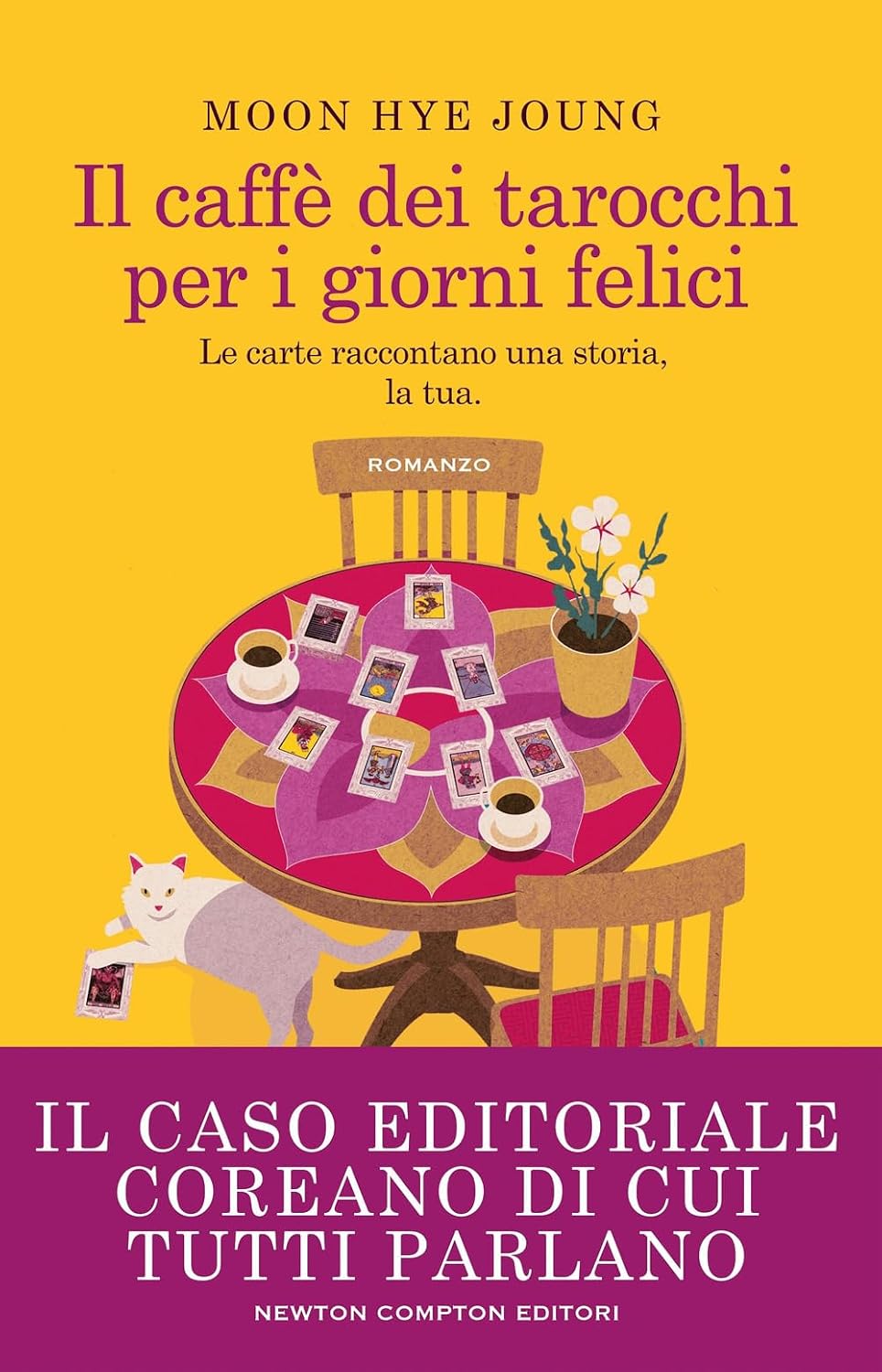 Hye Joung Moon: Il caffè dei tarocchi per i giorni felici (Paperback, Italiano language, Newton Compton Editori)