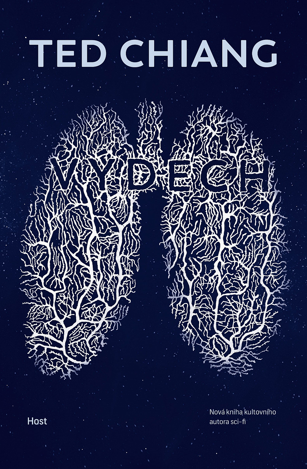 Ted Chiang: Výdech (Hardcover, Czech language, 2021, Host)