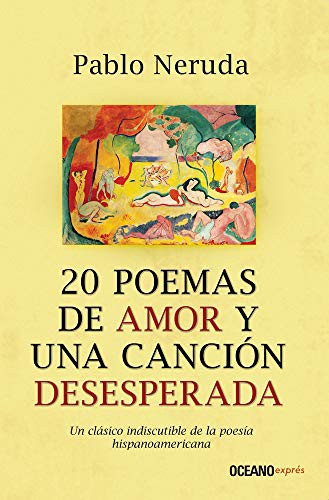 Pablo Neruda: 20 poemas de amor y una canción desesperada (Paperback, expres)