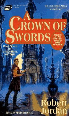 Robert Jordan: A Crown of Swords (The Wheel of Time, Book 7) (AudiobookFormat, Publishing Mills)