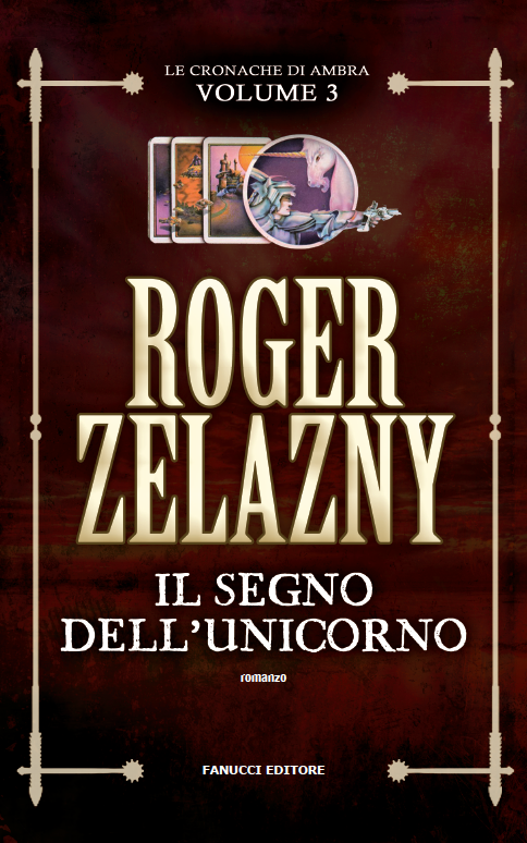 Roger Zelazny: Il Segno dell'Unicorno (Paperback, Italian language, 2017, Fanucci)