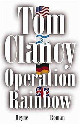 Tom Clancy: Operation Rainbow (German language, 1999, Heyne Verlag)