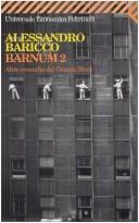 Alessandro Baricco: Barnum 2 (Hardcover, Italian language, 1998, Feltrinelli)