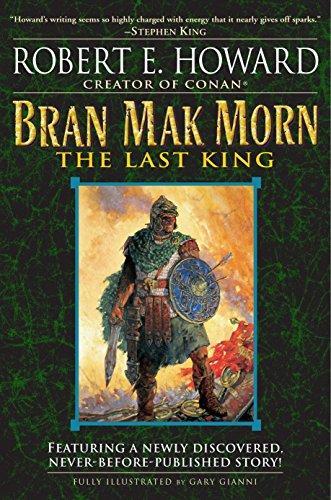 Robert E. Howard: Bran Mak Morn: The Last King (Paperback, 2005)