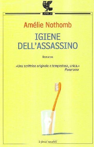 Amélie Nothomb: Igiene dell'assassino (Italian language, 2005)