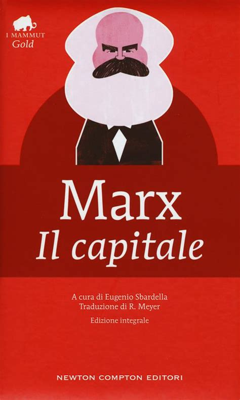 Karl Marx: Il capitale (Paperback, Italian language, 2015, Newton Compton Editori)