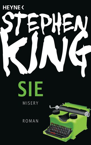 Stephen King, Stephen King: Misery (Paperback, German language, Wilhelm Heyne Verlag)