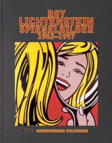 Annelie Lütgens, Gijs van Tuyl, Diane Waldman: Roy Lichtenstein. Spiegelbilder 1963 - 1997. (Hardcover, Hatje Cantz Verlag)