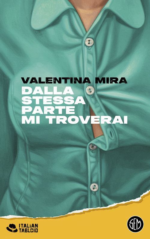 Valentina Mira: Dalla stessa parte mi troverai (Paperback, italiano language, SEM)
