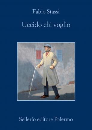 Fabio Stassi: Uccido chi voglio (Italian language, 2020)
