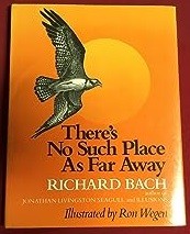 Richard Bach: There's no such place as far away (1979, Delacorte Press/E. Friede)