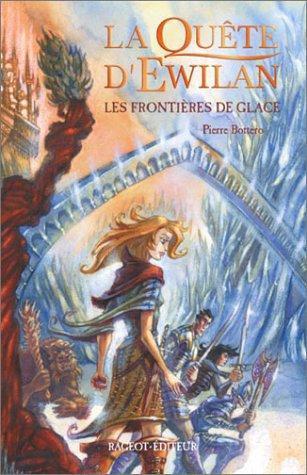 Pierre Bottero: Les Frontières de Glace (Paperback, French language, 2003, Rageot)