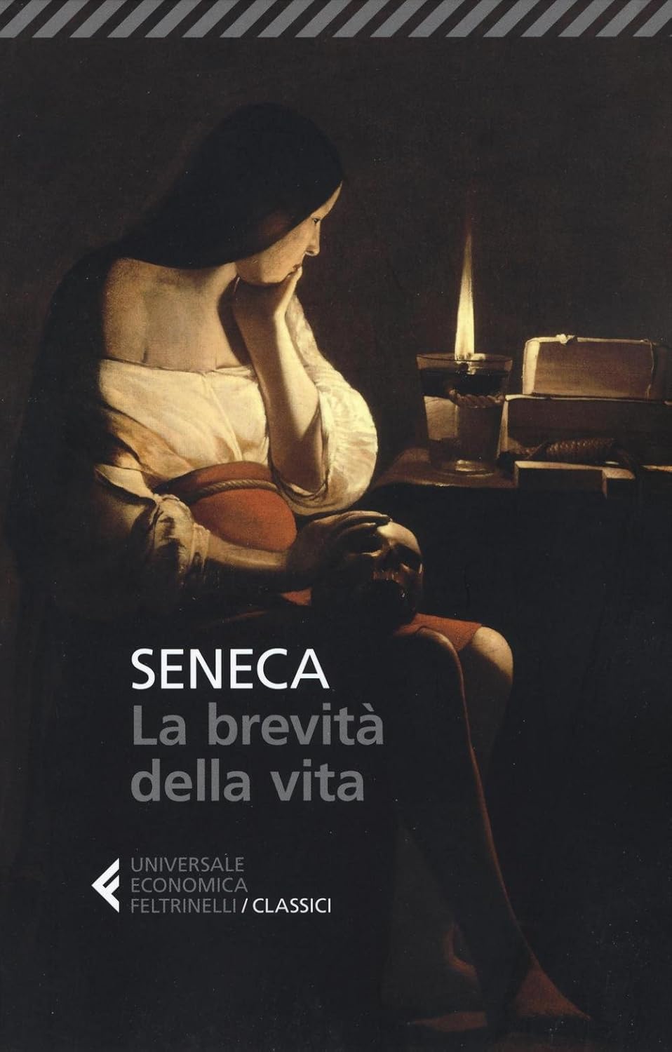 Lucius Annaeus Seneca: La brevità della vita (Paperback, Feltrinelli)