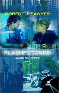 Robert J. Sawyer: Flashforward (Italiano language, 2009, Fanucci)