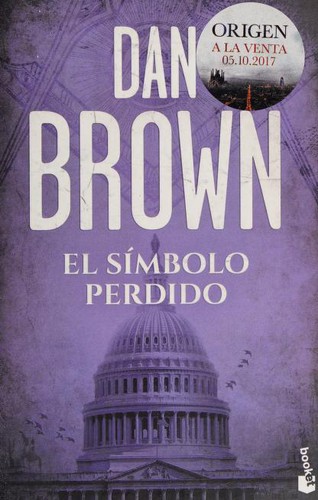 Dan Brown, Claudia Conde Fisas, Mª José Díez, Aleix Montoto Llagostera: El símbolo perdido (Paperback, Spanish language, 2017, Planeta)