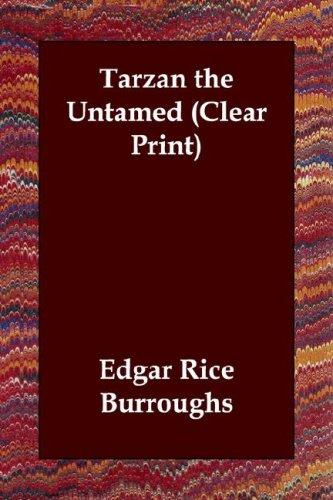 Edgar Rice Burroughs: Tarzan the Untamed (Clear Print) (Paperback, Echo Library)