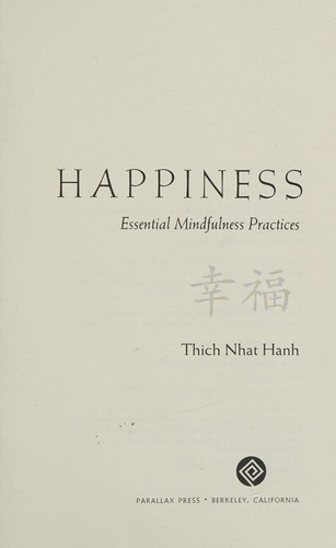 Thích Nhất Hạnh: Happiness (2009, Parallax Press)