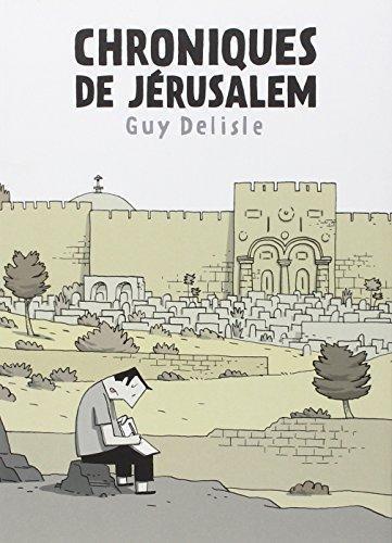 Guy Delisle: Chroniques de Jérusalem (French language, 2011, Delcourt)