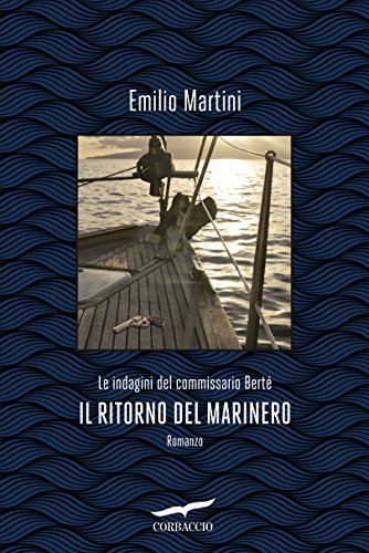 Emilio Martini: Il ritorno del Marinero (Paperback, Italiano language, 2018, Corbaccio)
