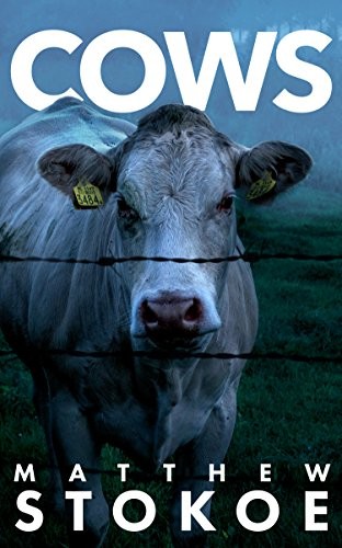 Matthew Stokoe: COWS (2013, Spetember Press Books)