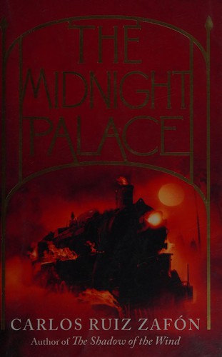 Carlos Ruiz Zafón: The midnight palace (2011, Orion Children's, Orion Publishing Group, Limited)