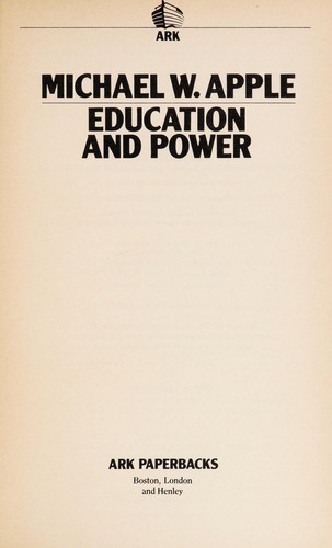 Michael W. Apple: Education and power (1985, Ark Paperbacks)