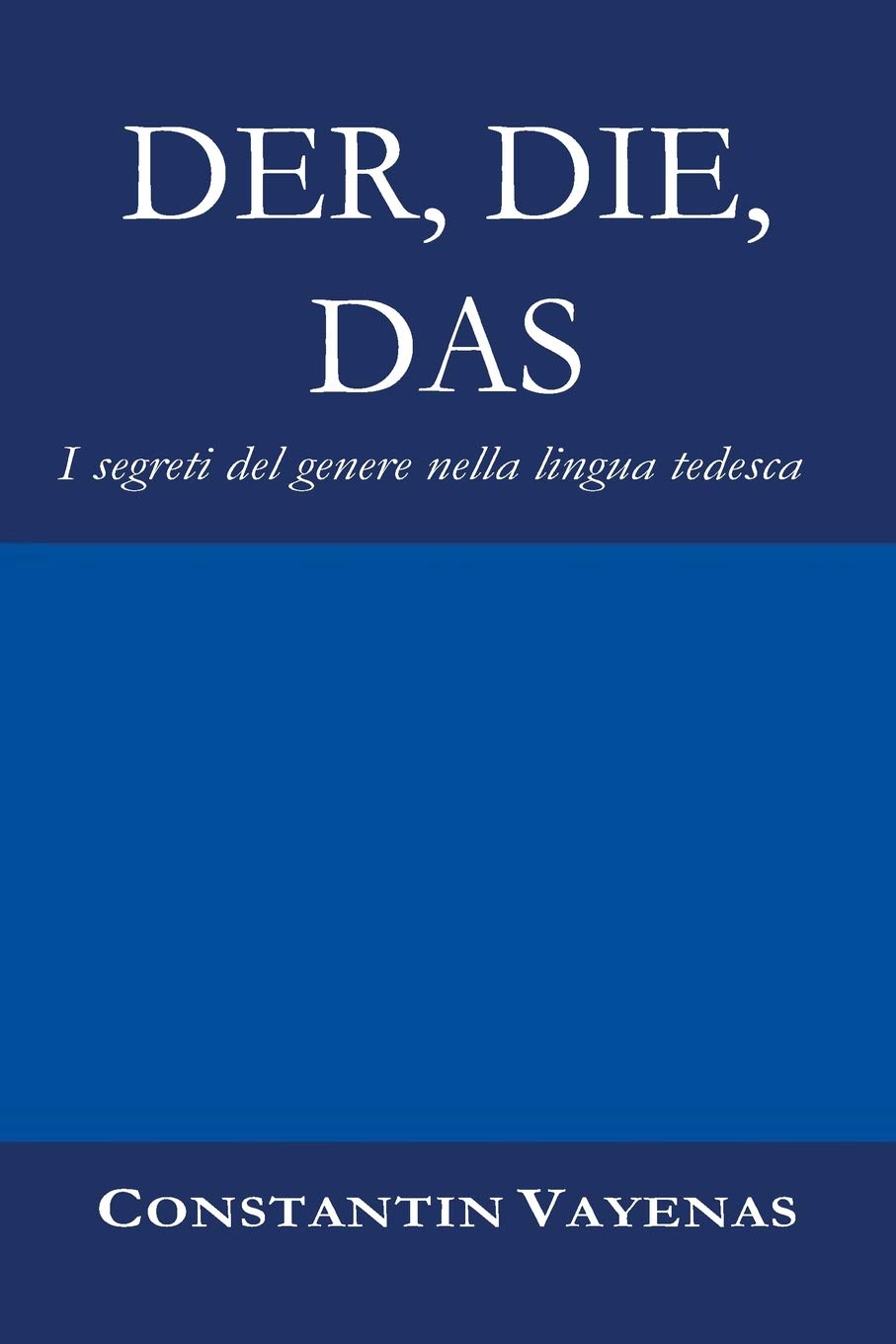 Constantin Vayenas: Der, Die, Das (Paperback, Italian language, 2018)