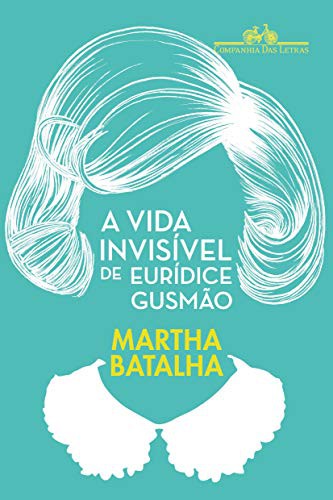 _: A Vida Invisivel de Euridice Gusmao (Paperback, Companhia das Letras)