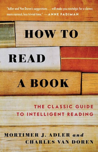 Mortimer Jerome Adler, Charles Lincoln Van Doren: How to read a book (Hardcover, 1972, MJF Books)