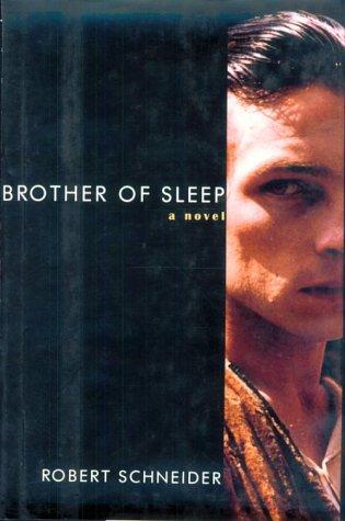 Robert Schneider: Brother of sleep (Hardcover, 1995, Overlook Press)