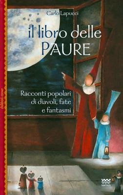 Carlo Lapucci: Il libro delle paure (Hardcover, Italiano language, 2009, Sarnus)
