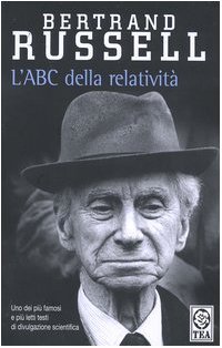 Bertrand Russell: L' ABC della relatività. (Italiano language, Longanesi)