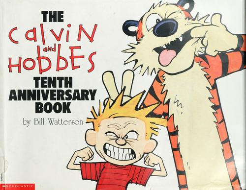 Bill Watterson: The Calvin and Hobbes tenth anniversary book (1995, Scholastic, Inc.)