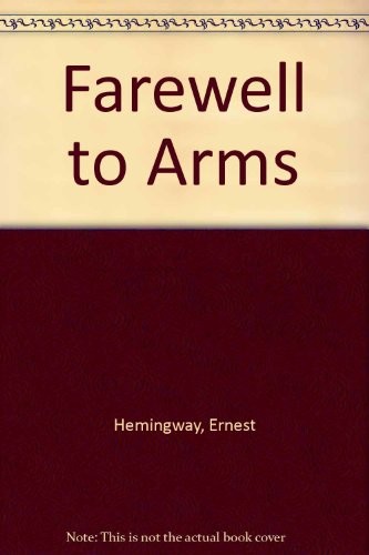 Ernest Hemingway: A farewell to arms (1985, ISIS, ISIS Large Print Books)