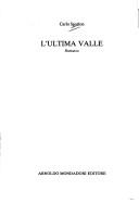 Carlo Sgorlon: L' ultima valle (Italian language, 1987, A. Mondadori)