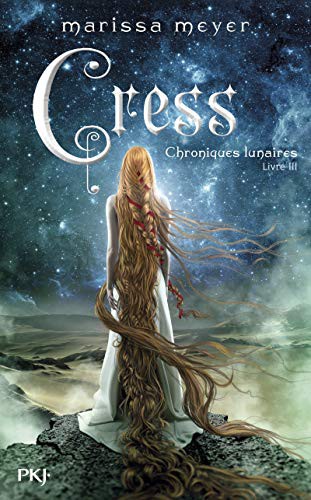 Marissa Meyer, Guillaume Fournier: Chroniques lunaires - tome 3 Cress (Paperback, POCKET JEUNESSE, n/a)