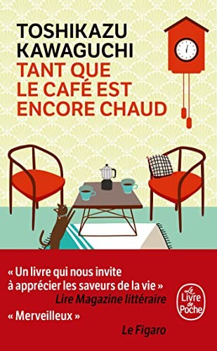 Toshikazu Kawaguchi, Toshikazu Kawaguchi: Tant que le café est encore chaud (Paperback, French language, 2022, LGF)