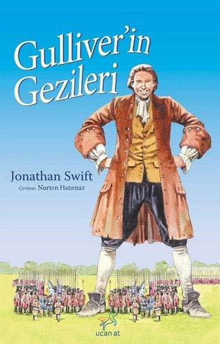 Jonathan Swift: Gulliver'in Gezileri (Paperback, Uçan At Yayinlari)