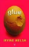 Irvine Welsh: Glue (Paperback, Vintage)