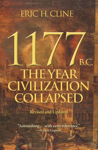 Eric H. Cline: 1177 B. C. : The Year Civilization Collapsed (2021, Princeton University Press)